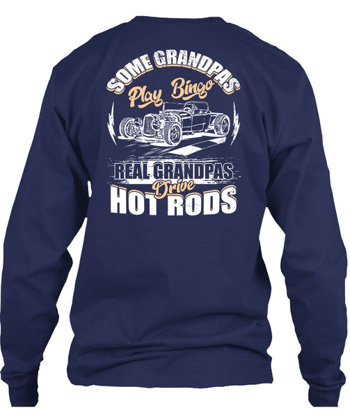 Real Grandpas Drive Hot Rod T Shirt, Grandpas Play Bingo T Shirt