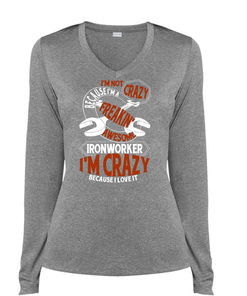Freaking Awesome Ironworker T Shirt, I'm Crazy T Shirt, Cool Shirt (Ladies LS Heather V-Neck)