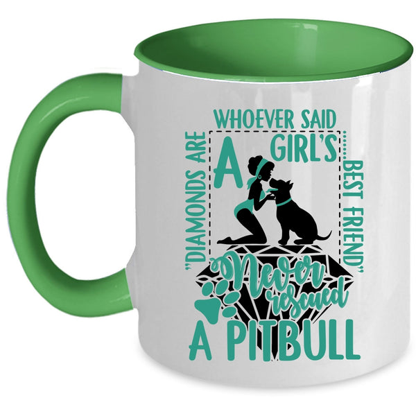 Never Rescued A Pitbull Coffee Mug, Diamonds Are A Girl's Best Friend Accent Mug