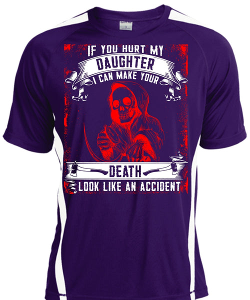 You Hurt My Daughter T Shirt, Look Like An Accident T Shirt, Cool Shirt