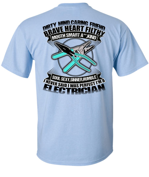 I'm An Electrician T Shirt, Dirty Mind T Shirt