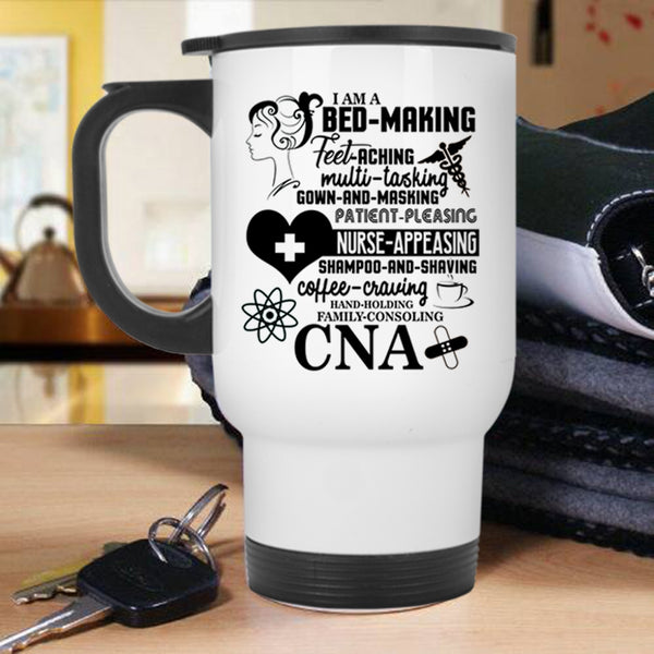 Nurse Appeasing Travel Mug, I Am A CNA Mug