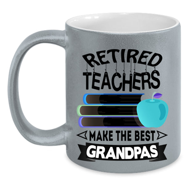 The Best Grandpas Coffee Mug, Retired Teacher Accent Mug