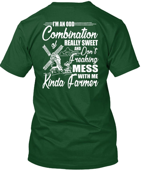 Mess With Me Kinda Farmer T Shirt, Being A Farmer T Shirt