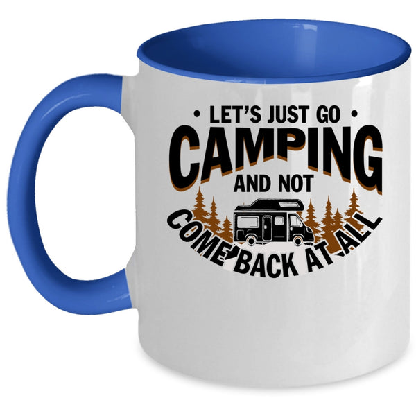 Funny Gift For Camper Coffee Mug, Let's Just Go Camping Accent Mug