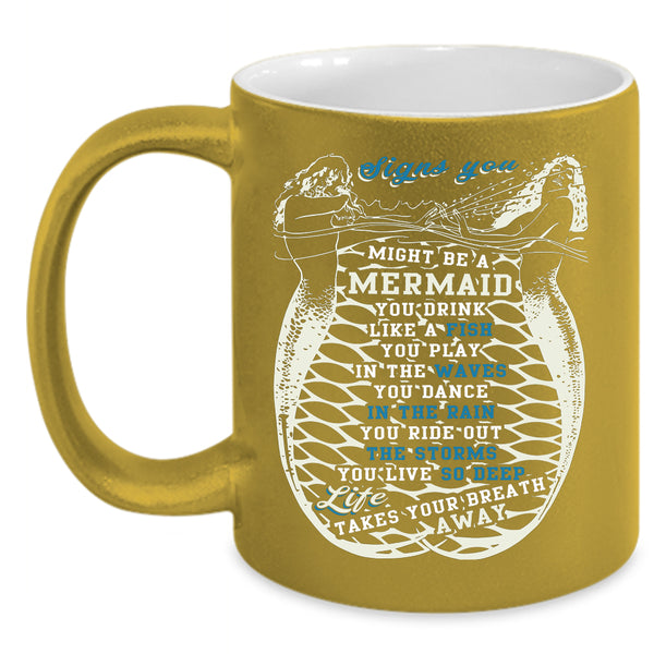 Signs You Might Be A Mermaid Coffee Mug, You Drink Like A Fish Coffee Cup