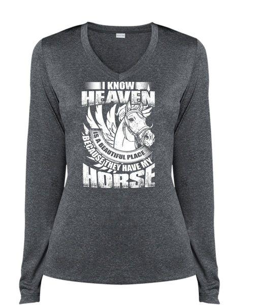 I Know Heaven T Shirt, They Have My Horse T Shirt, Cool Shirt (Ladies LS Heather V-Neck)