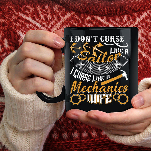 I Don't Like A Sailor Coffee Mug, I Like A Mechanic's Wife Coffee Cup