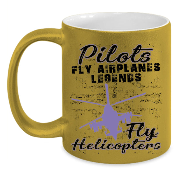 Fly Helicopters Coffee Mug, Pilots Fly Airplanes Accent Mug