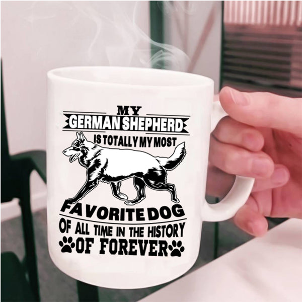 My Most Favorite Dog Coffee Mug, My German Shepherd Cup