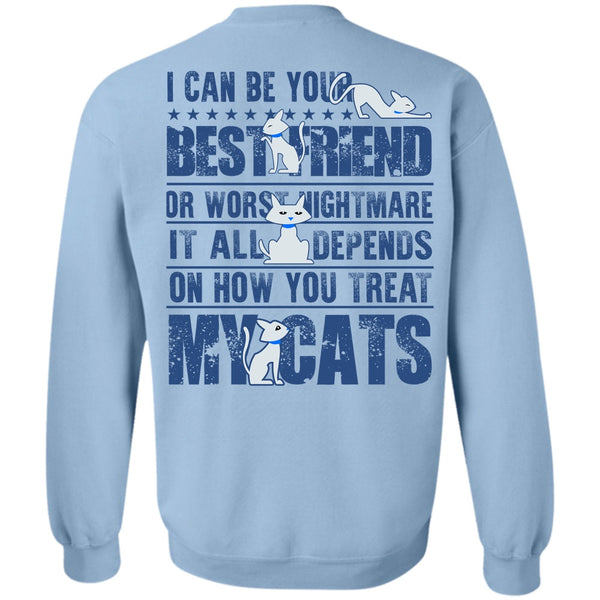 I Love My Cat T Shirt, You Treat My Cats Sweatshirt