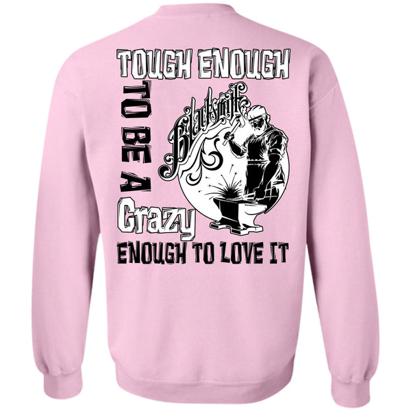 Being A Blacksmith T Shirt, Tough Enough To Be A Blacksmith Sweatshirt