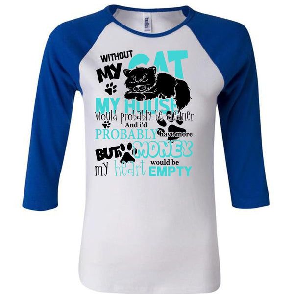My House Would Probably Be Cleaner T Shirt, I Love My Cat T Shirt, Awesome T-Shirts