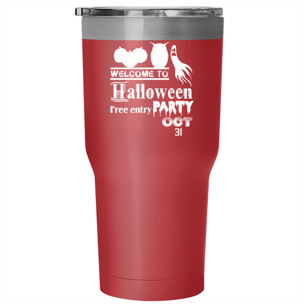 Welcome To Halloween Party Tumbler 30 oz Stainless Steel, Free Entry Oct 31 Travel Mug