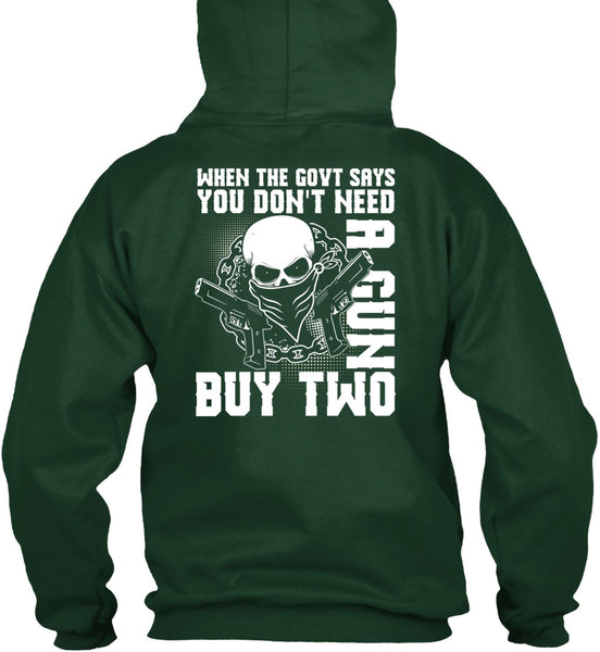 You Don't Need A Gun Buy Two T Shirt, Being A Gunner T Shirt