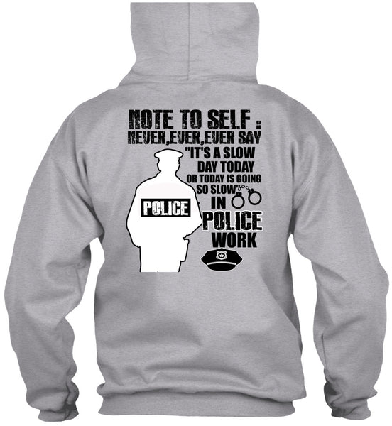 Slow Police Work T Shirt, I Love Police T Shirt