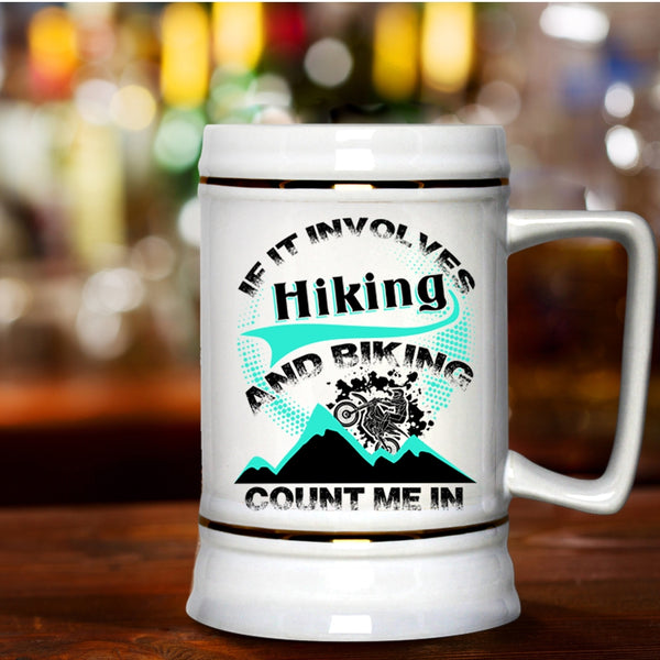 Awesome Bikers Beer Stein 22oz, If It Involves Hiking And Biking Beer Mug