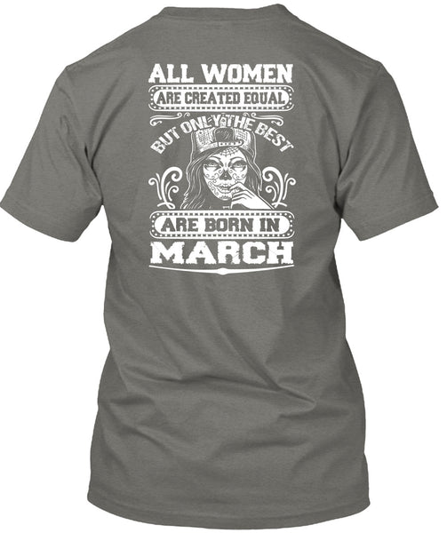 Only The Best Are Born In March T Shirt, I Love Lady T Shirt