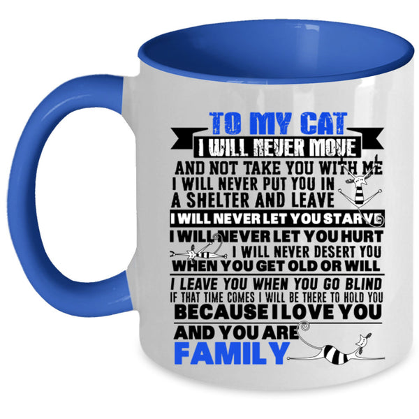 You Are Family Coffee Mug, To My Cat Accent Mug