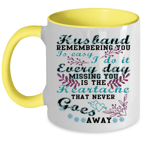 Gift For Wife Coffee Mug, Husband Remembering You Is Easy Accent Mug