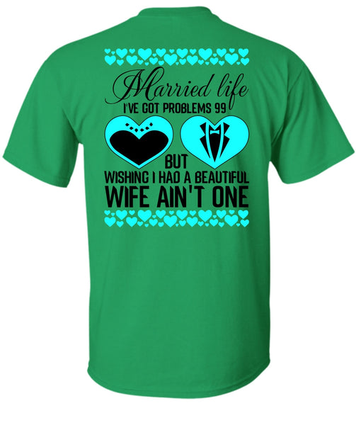 I Had A Beautiful Wife T Shirt, I Love Wife T Shirt
