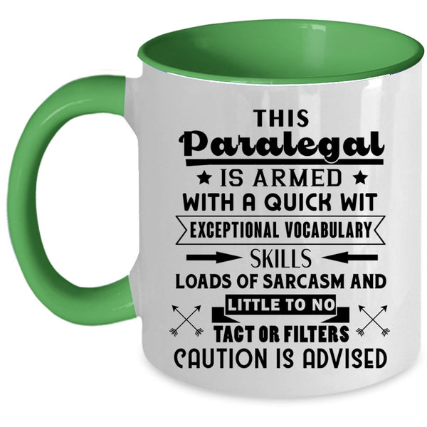 Cool Paralegal Coffee Mug, This Paralegal Is Armed With A Quick  Accent Mug