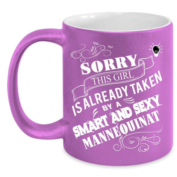 This Girl Is Already Taken By A Mannequinat Coffee Mug, Cute Love Coffee Cup