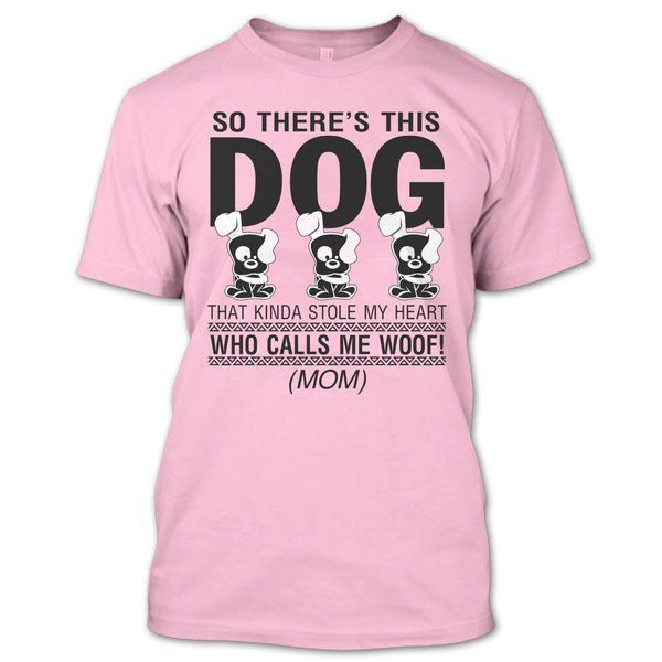 So There's This Dog T Shirt, Coolest Dog Lover T Shirt