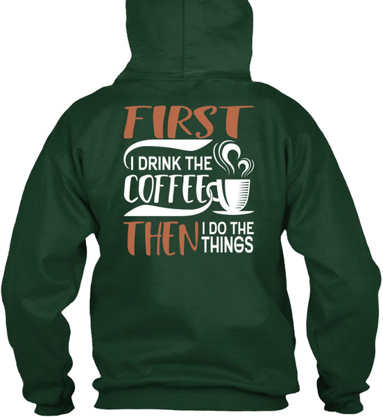 I Drink The Coffee T Shirt, My Favorite T Shirt