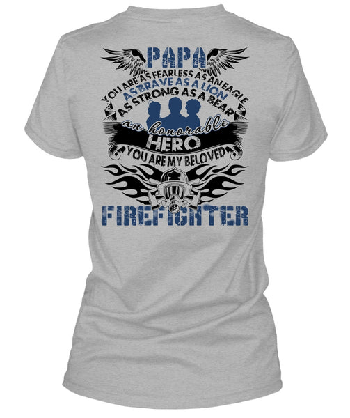 You Are My Beloved Firefighter T Shirt, I Love Papa T Shirt