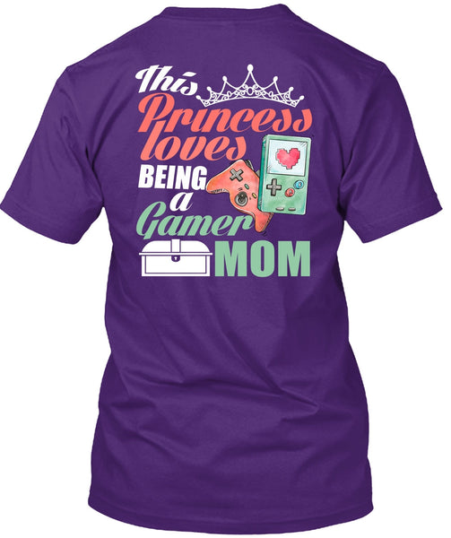 This Princess Loves T Shirt, Being A Gamer Mom T Shirt