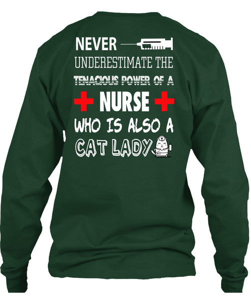 The Tenacious Power Of A Nurse T Shirt, I Love Cat Lady T Shirt