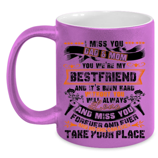 I Will Always Love And Miss You Coffee Mug, I Miss You Dad And Mom Accent Mug