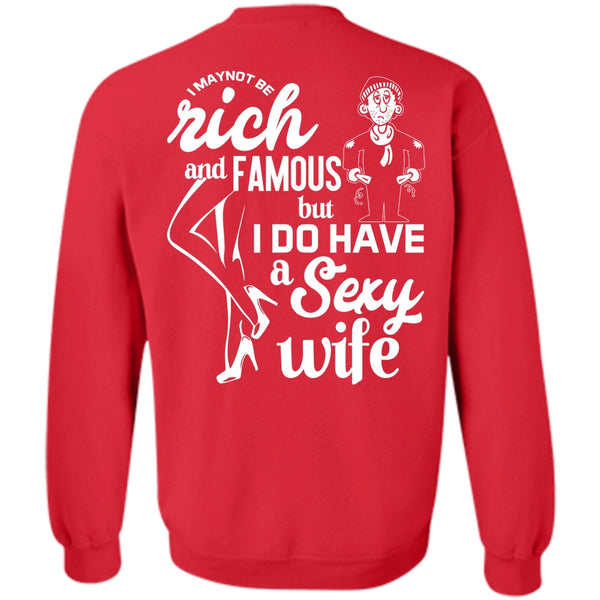 I Maynot Be Rich T Shirt, Being A Wife Sweatshirt