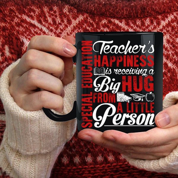 Special Education Teacher's Happiness Coffee Mug, Big Hug Coffee Cup