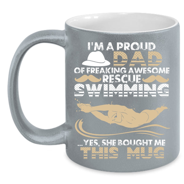 I'm A Proud Dad Of Rescue Swimming Coffee Mug, Cool Daddy Coffee Cup