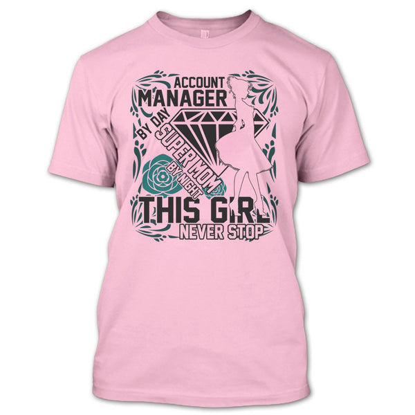 Account Manager By Day T Shirt, I'm A Account Manager T Shirt
