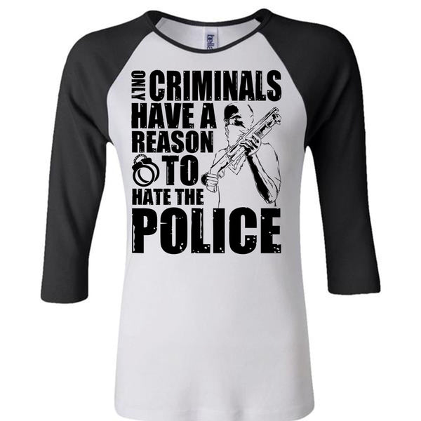 Reason To Hate The Police T Shirt, I Love Police T Shirt, Awesome T-Shirts