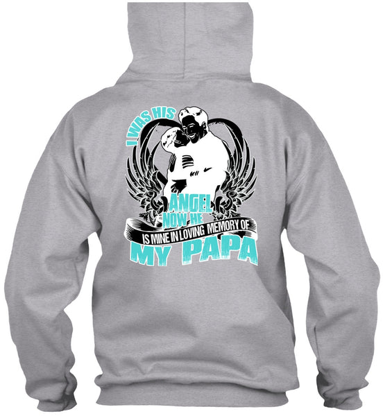 I Was His Angel Now T Shirt, I Love Papa T Shirt