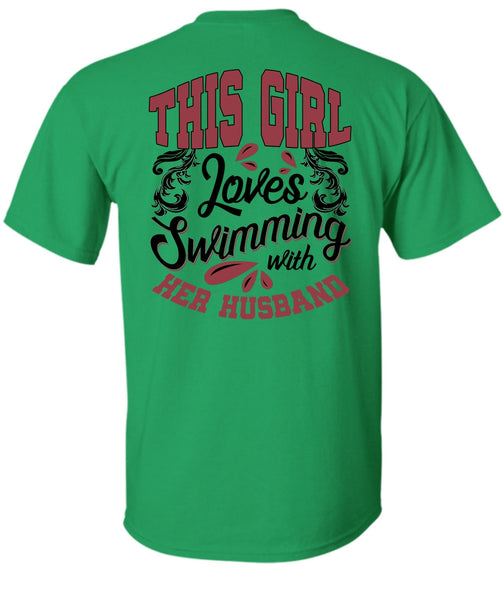 This Girl Loves Swimming With Her Husband T Shirt, I Love Swimming T Shirt