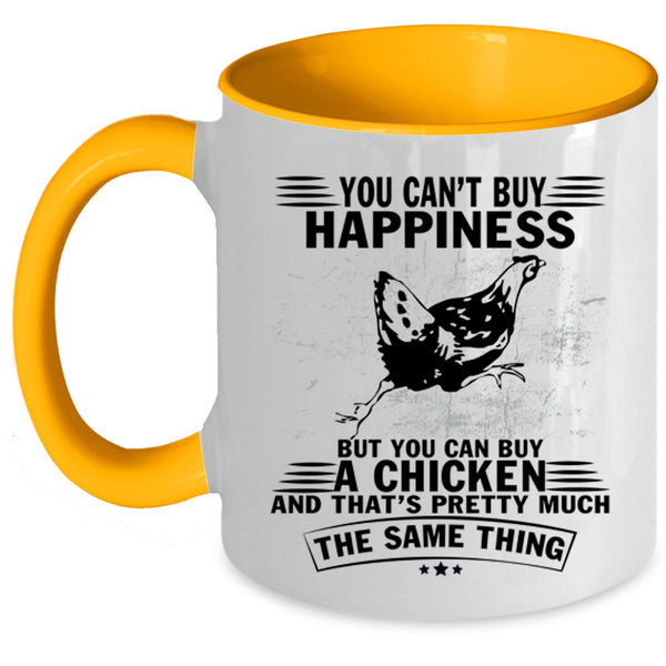 It Make Me Happy Coffee Mug, You Can Buy A Chicken Accent Mug