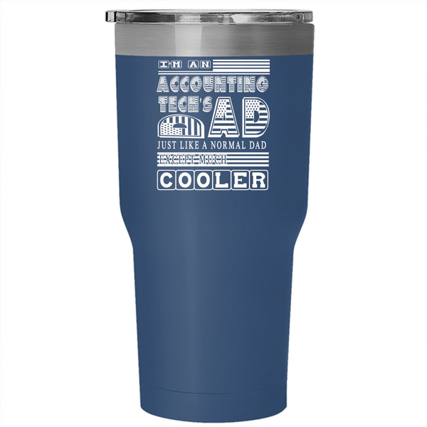 I'm An Accounting Tech's Dad Tumbler 30 oz Stainless Steel, Cool Dad Travel Mug