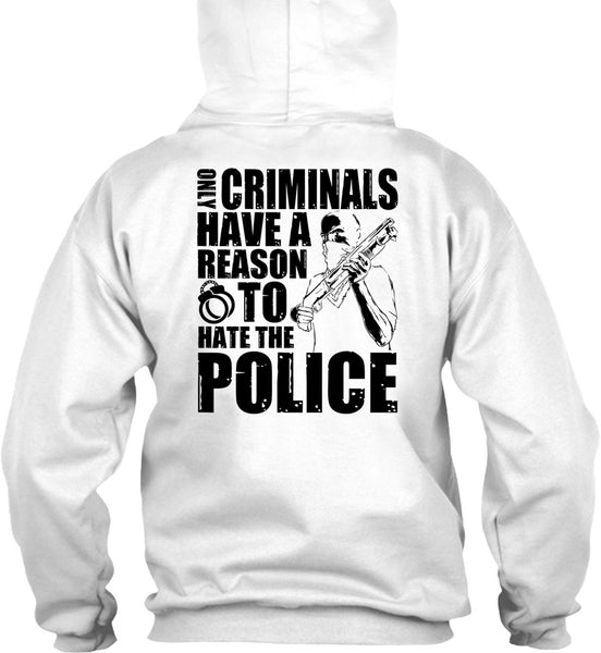 Reason To Hate The Police T Shirt, I Love Police T Shirt