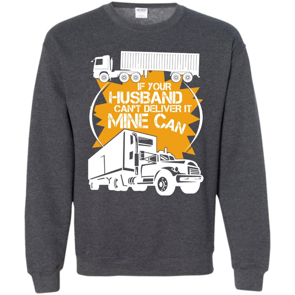 Mine Can T Shirt, My Trucker Sweatshirt