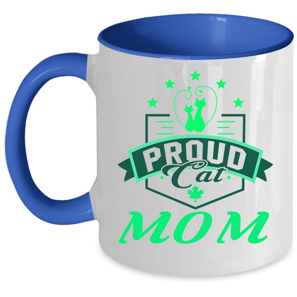 Cute Gift For Cat Owner Coffee Mug, Proud Cat Mom Accent Mug