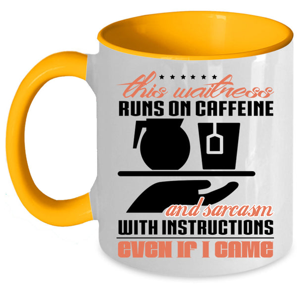 Funny Waitress Coffee Mug, This Waitress Runs On Caffeine Accent Mug