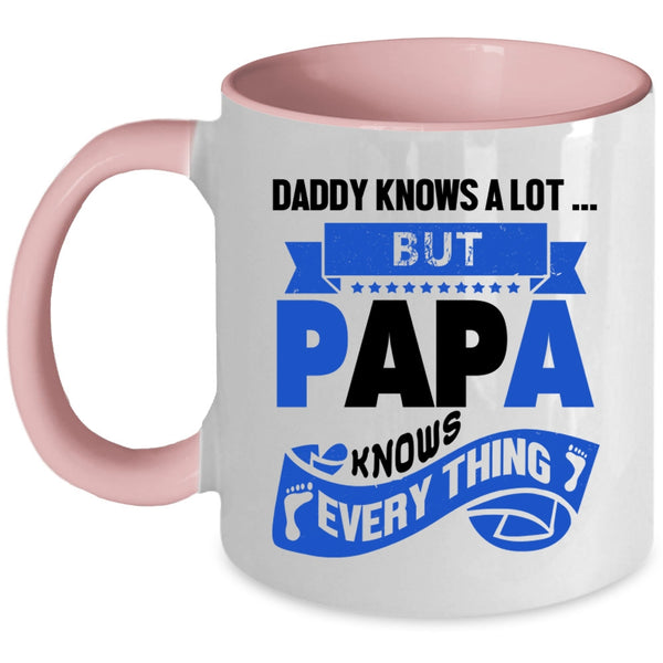 Papa Knows Everything Coffee Mug, Daddy Knows A Lot Accent Mug