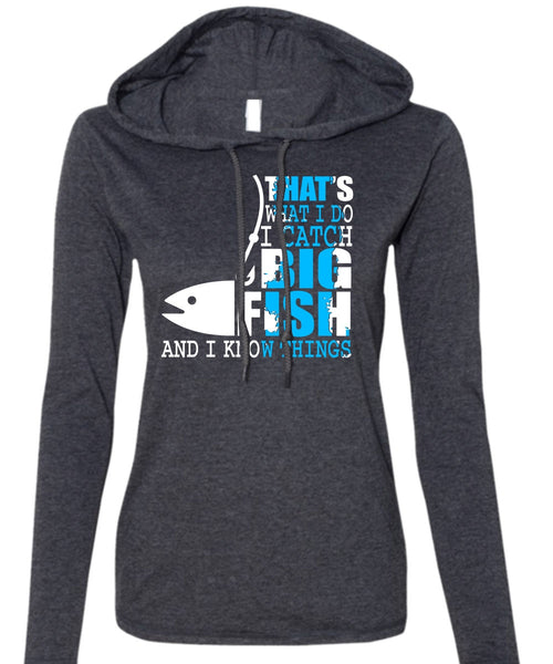 I Catch Big Fish T Shirt, Being A Fisher T Shirt (Anvil Ladies Ringspun Hooded)