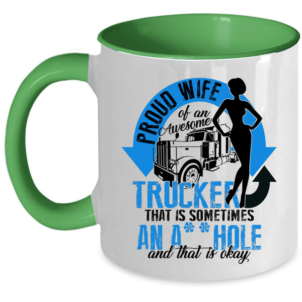 Cool Trucker's Wifre Coffee Mug, Proud Wife Of An Awesome Trucker Accent Mug