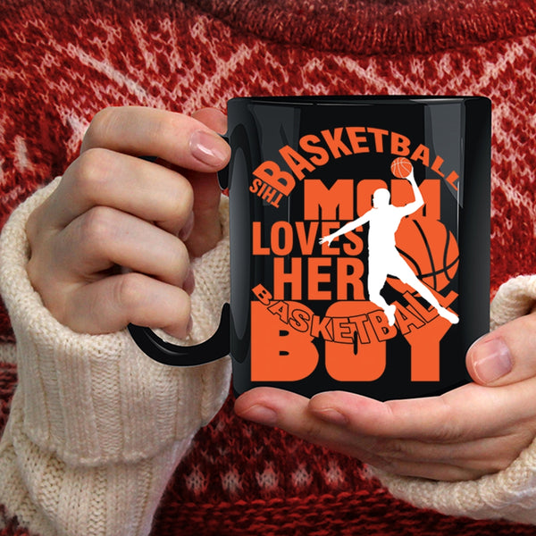 This Basketball Mom Loves Her Basketball Boy Coffee Mug, Cool Mom Coffee Cup
